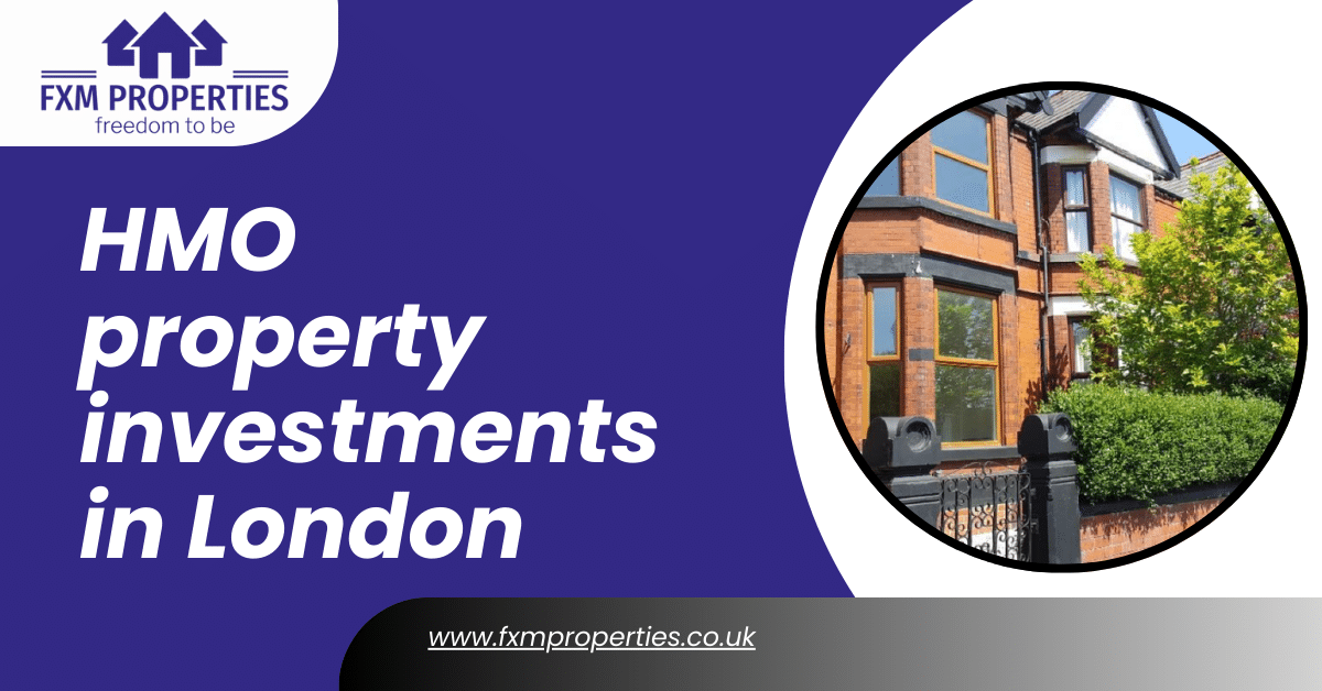 HMO property investments in London